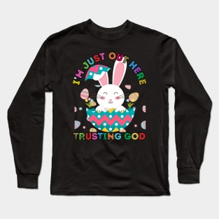 OUT HERE TRUSTING GOD Long Sleeve T-Shirt